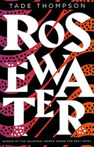 Book cover of Rosewater by Tade Thompson
