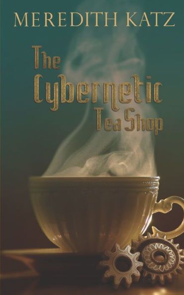 The Cybernetic Tea Shop Book Cover